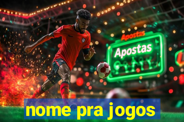 nome pra jogos